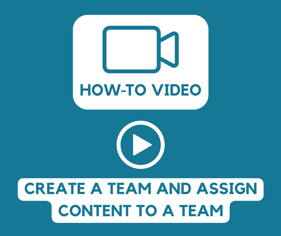 Create A Team And Assign Content To A Team