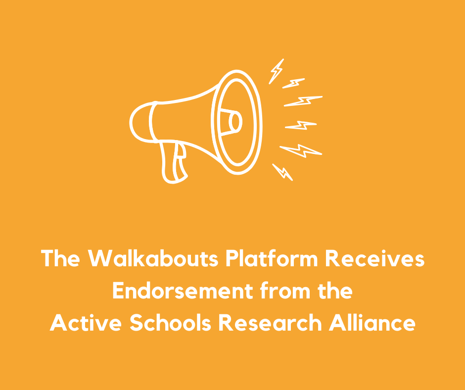 Press Release The Walkabouts Platform Receives Endorsement From The Active Schools Research Alliance